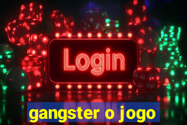 gangster o jogo